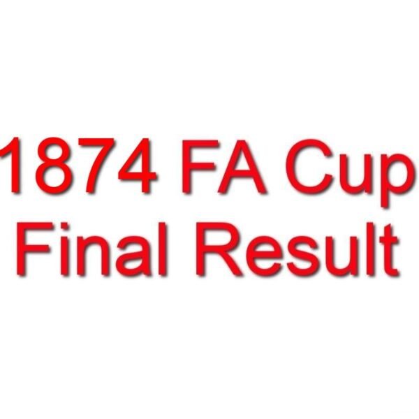 1874 FA Cup Final Result