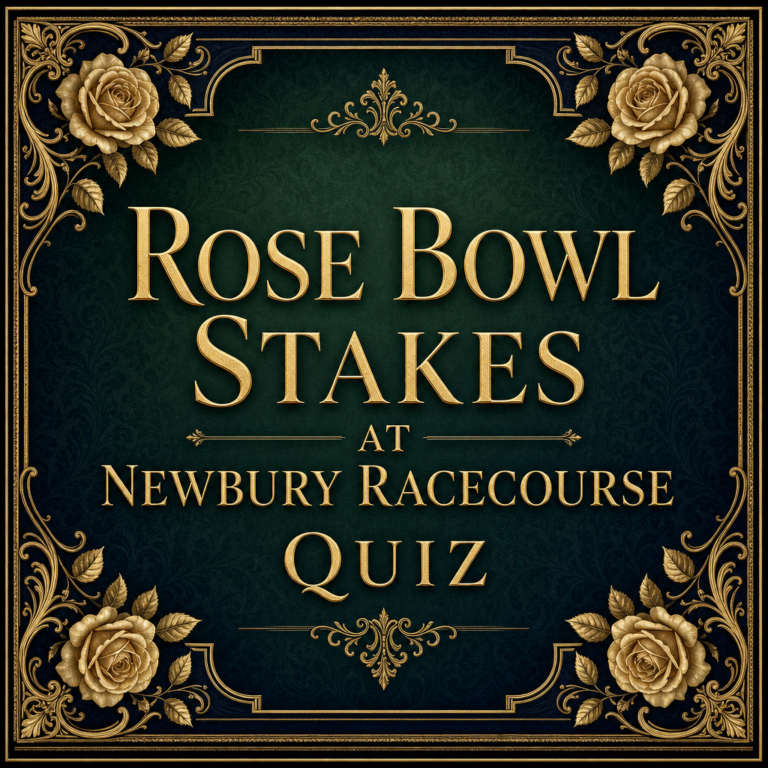 Rose Bowl Stakes Quiz