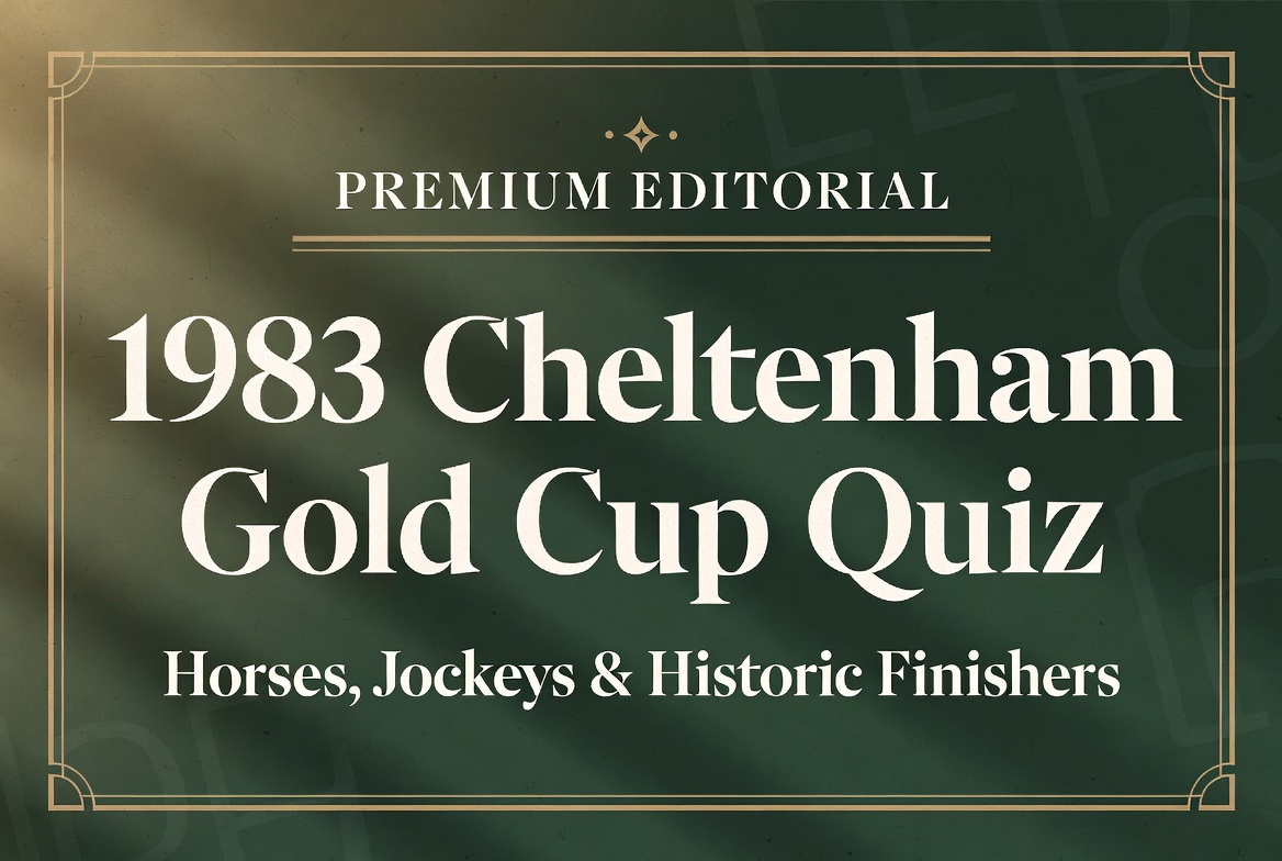 1983 Cheltenham Gold Cup Quiz