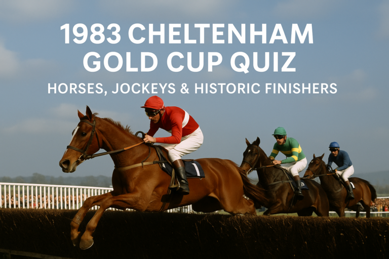 1983 Cheltenham Gold Cup Quiz: Horses, Jockeys & Historic Finishers