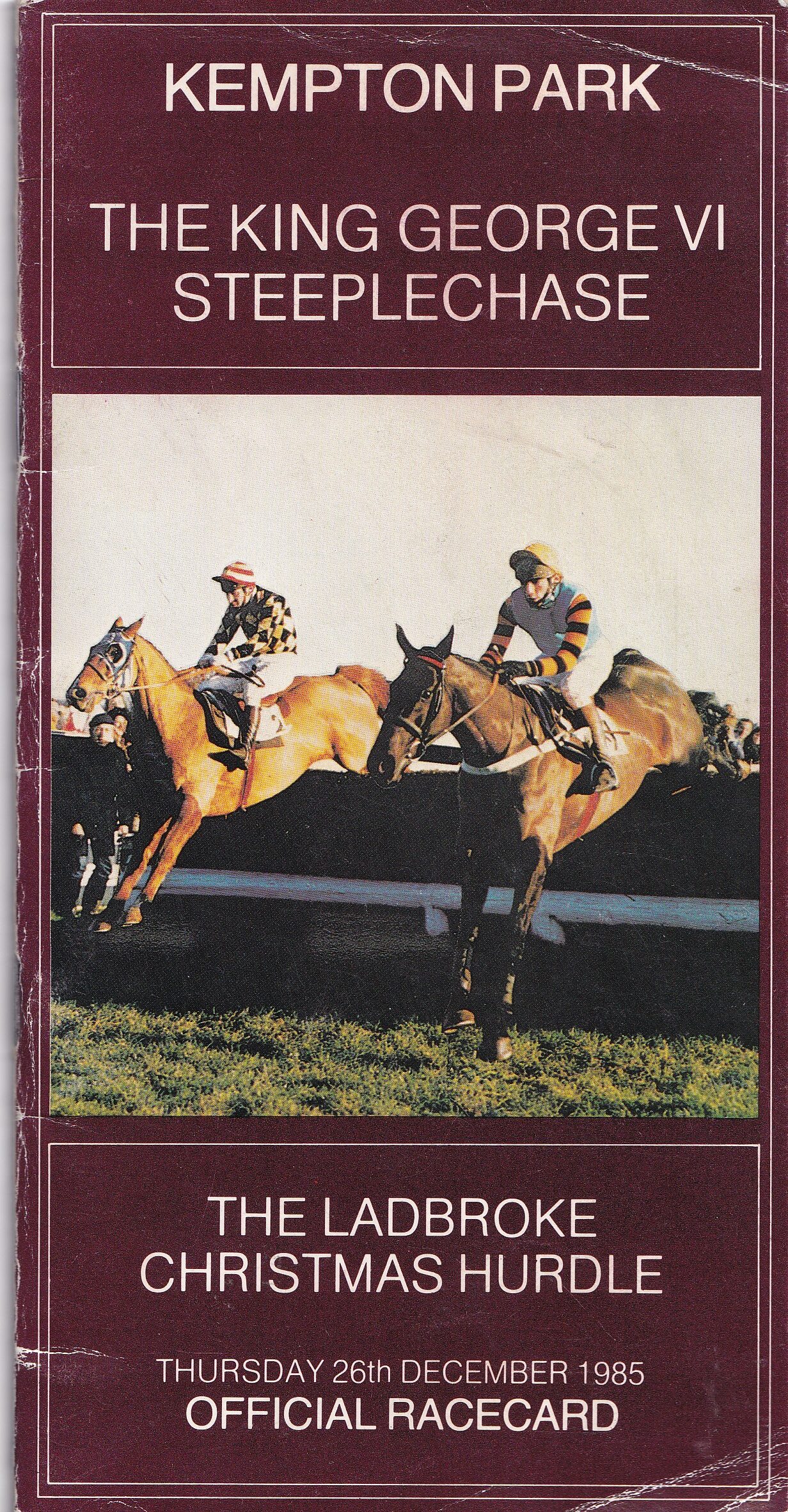 Kempton Park The King George VI Steeplechase Thursday December 26th 1985 Racecard